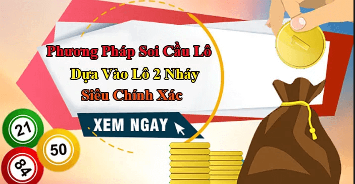 Phương pháp soi cầu lô 2 nháy chính xác